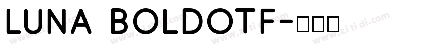 Luna Boldotf字体转换